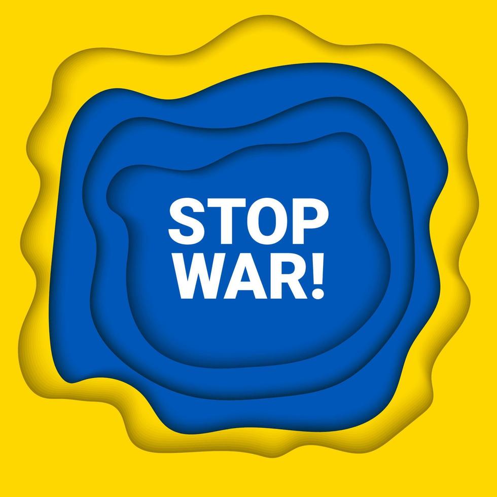 Vector paper cut yellow and blue background illustration of Pray For, Stand With, Stop War concept with prohibition sign on flag colors. Stop War, Ukraine and military attack banner