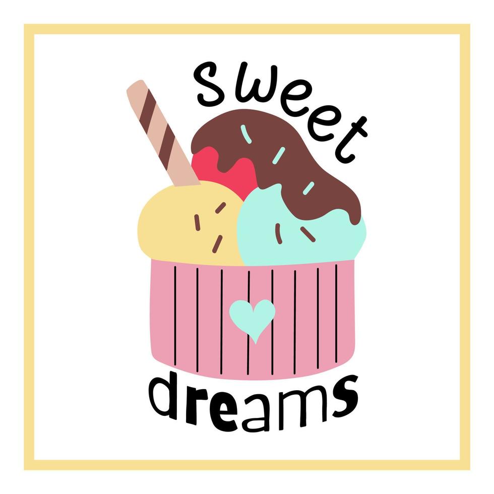 Sweet dreams text with ice cream bowl in hand drawn style vector