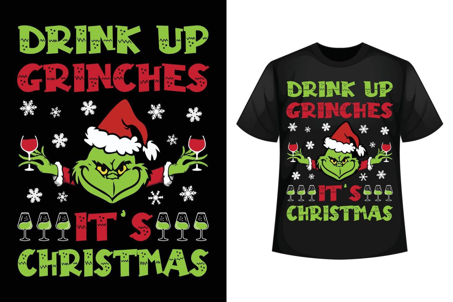 Drink up Grinches its Christmas - Christmas t-shirt design template vector