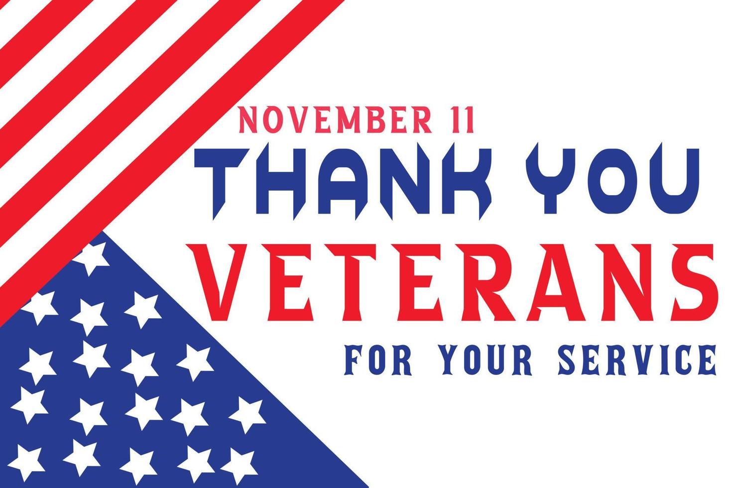 Veterans Day Armistice Day Thank You vector design for November National holiday in America.National Military Family Month in United States. Thank you for your service on american flag background.