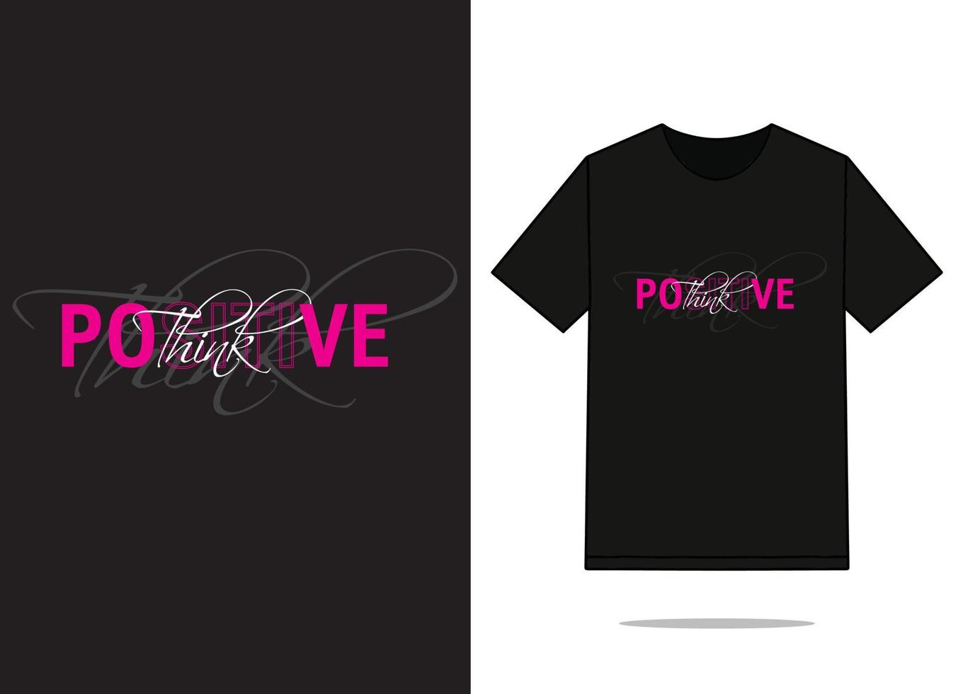 Positive think t shirt design, free vector file.