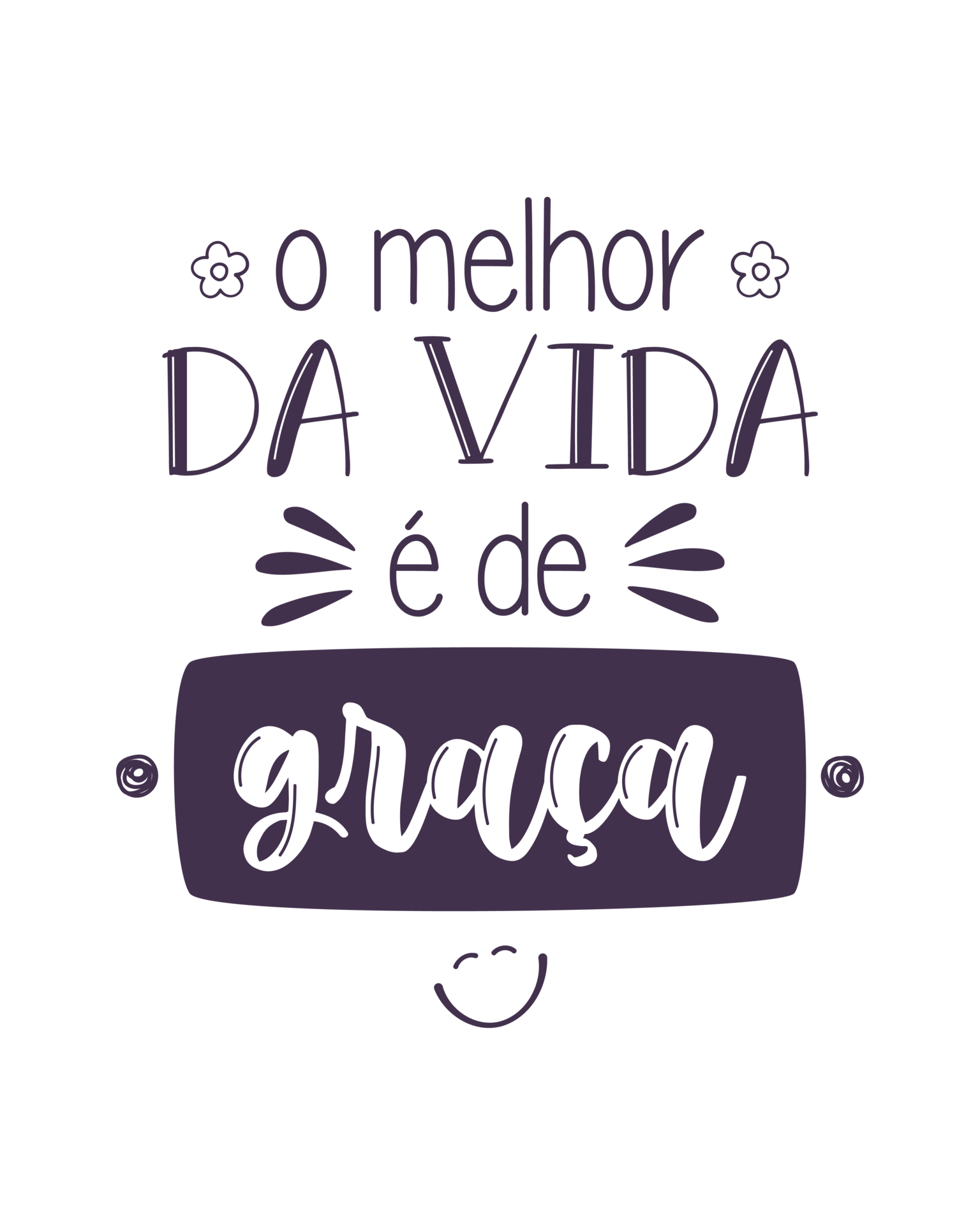 Life quote lettering in Brazilian Portuguese. Translation - The best of ...