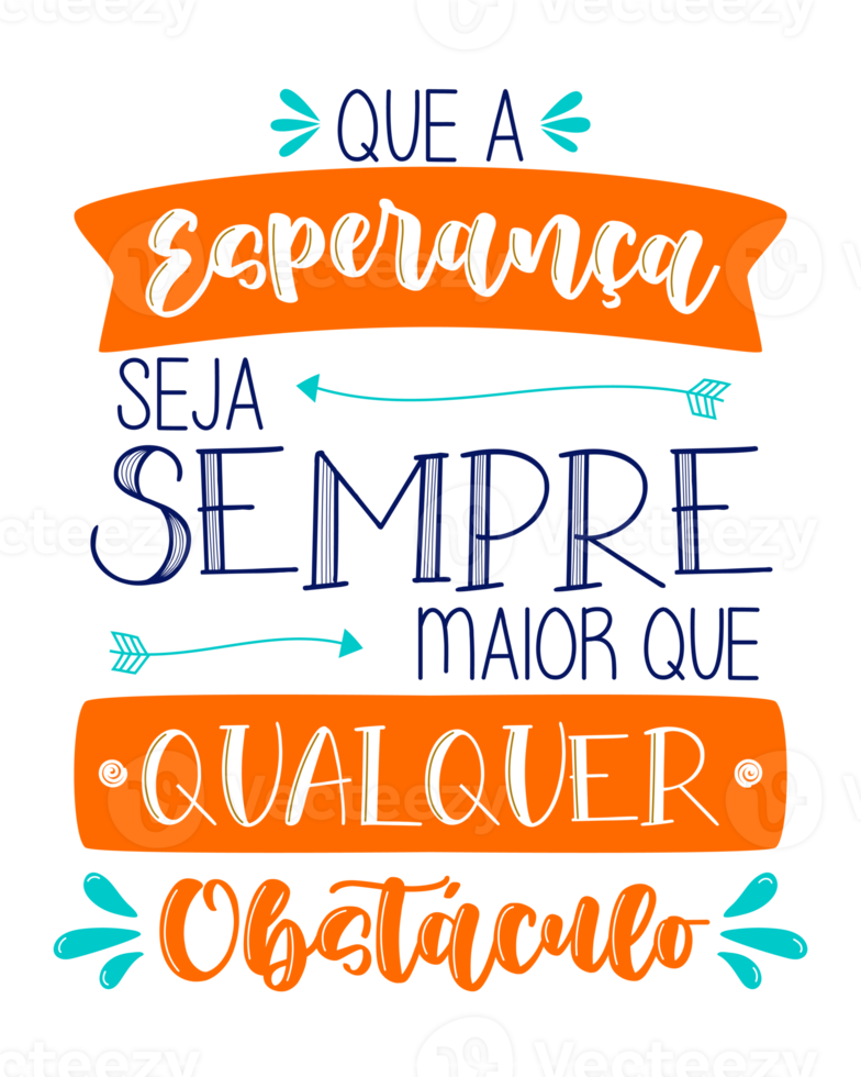 Colorful hope quote lettering in Brazilian Portuguese. Translation - May hope always be greater than any obstacle. png