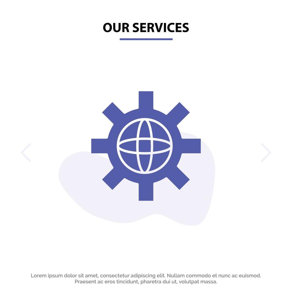 Our Services World Globe Setting Technical Solid Glyph Icon Web card Template vector