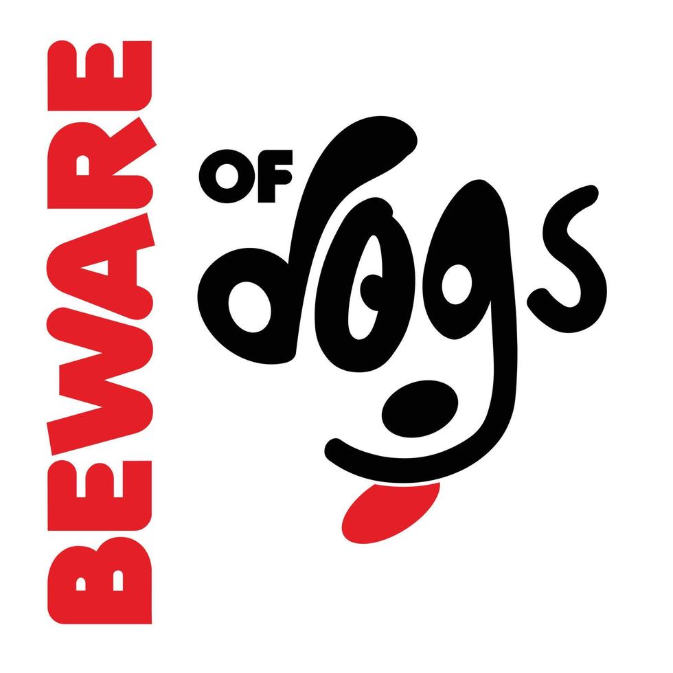 Beware of dogs typographic design vector with light background