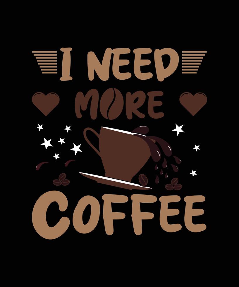 Here is my new coffee T-shirt design. vector