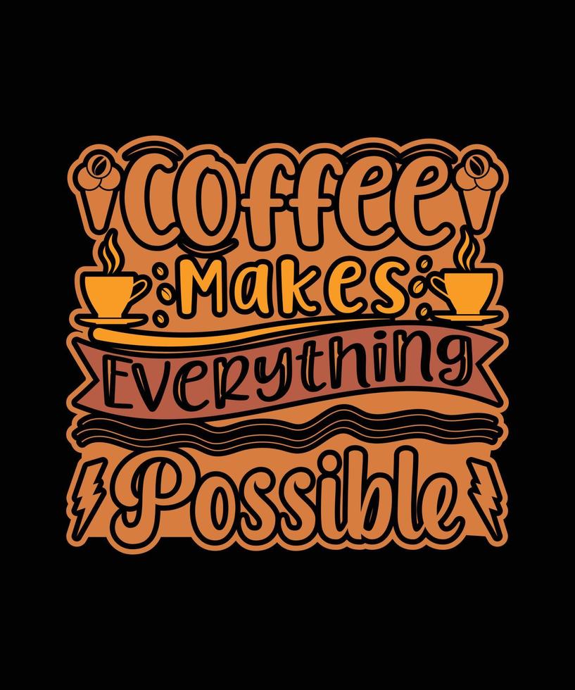 Here is my new coffee T-shirt design. vector