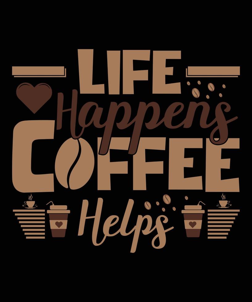 Here is my new coffee T-shirt design. vector