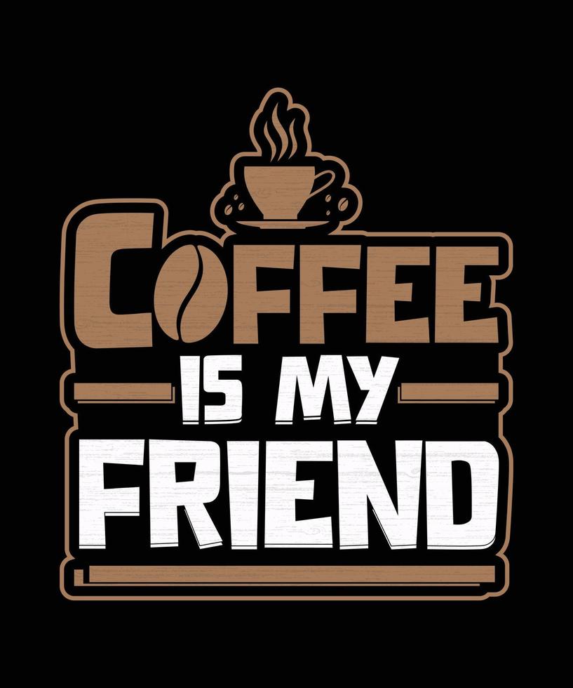 Here is my new coffee T-shirt design. vector