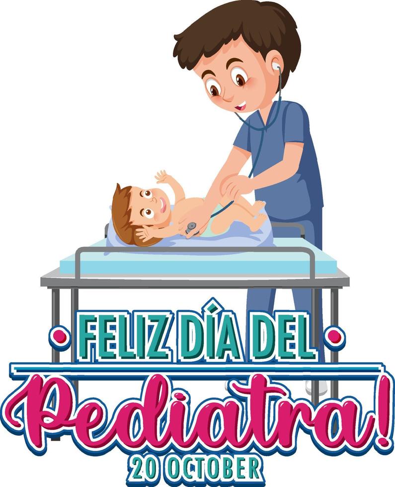 Dia del Pediatra text with cartoon character vector