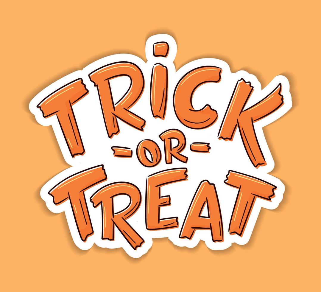 Halloween vector sticker Trick or Treat. Hand drawn Halloween lettering sign. Doodle for logo, poster, emblem, greeting card. Cartoon style