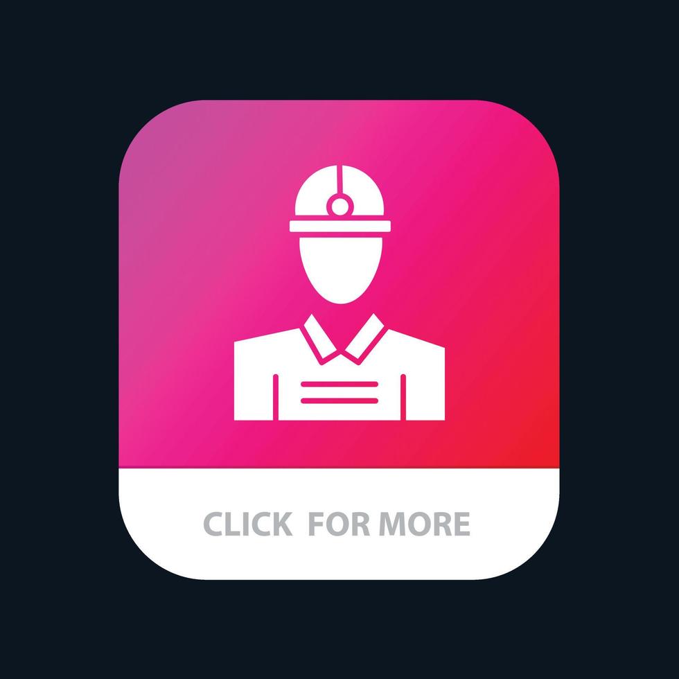 Construction Engineer Worker Work Mobile App Button Android and IOS Glyph Version vector