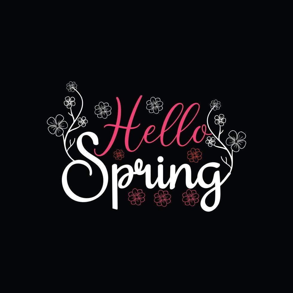 Hello Spring vector t-shirt template. Vector graphics, spring typography design. Can be used for Print mugs, sticker designs, greeting cards, posters, bags, and t-shirts.