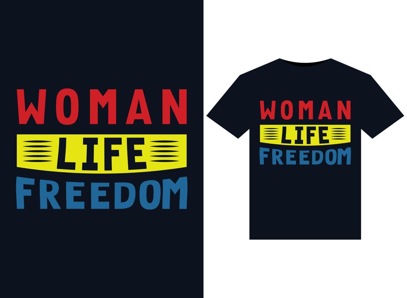 Woman Life Freedom illustrations for print-ready T-Shirts design vector