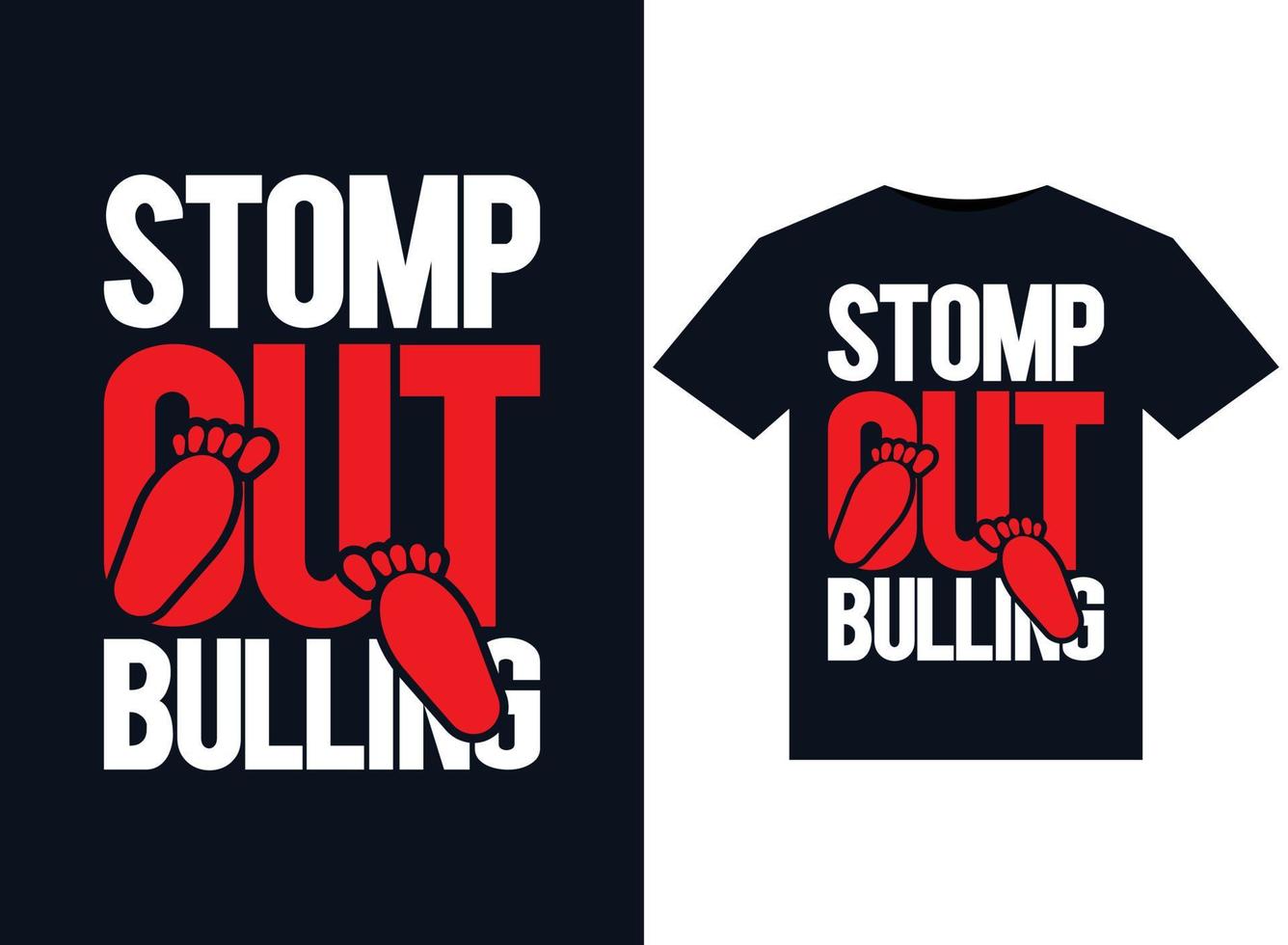 Stomp Out Bulling illustrations for print-ready T-Shirts design vector