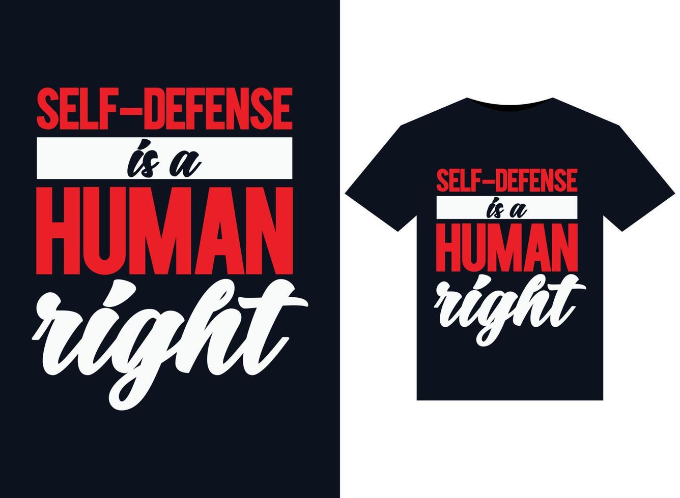 Self-defense is a human right illustrations for print-ready T-Shirts design vector