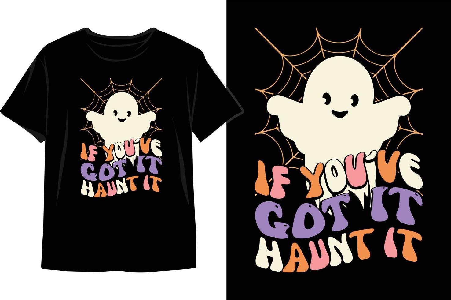 If you've got it haunt it Halloween t shirt design. vector