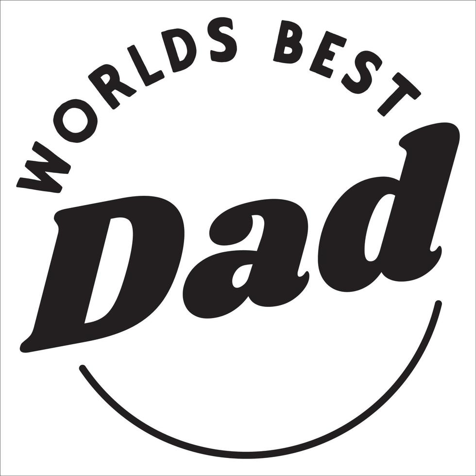 Worlds best dad stylish typography vector