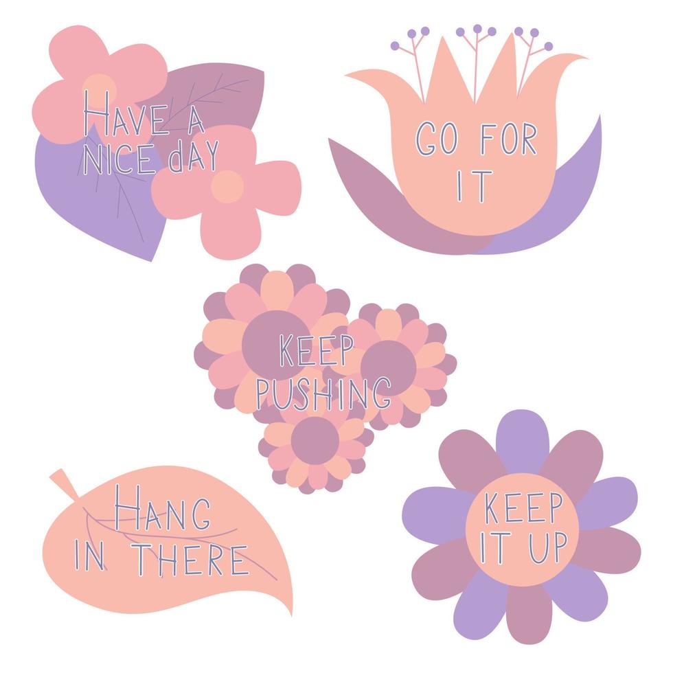 Supporting stickers. Important words. Words of support on a background of flowers. Flower Stickers vector