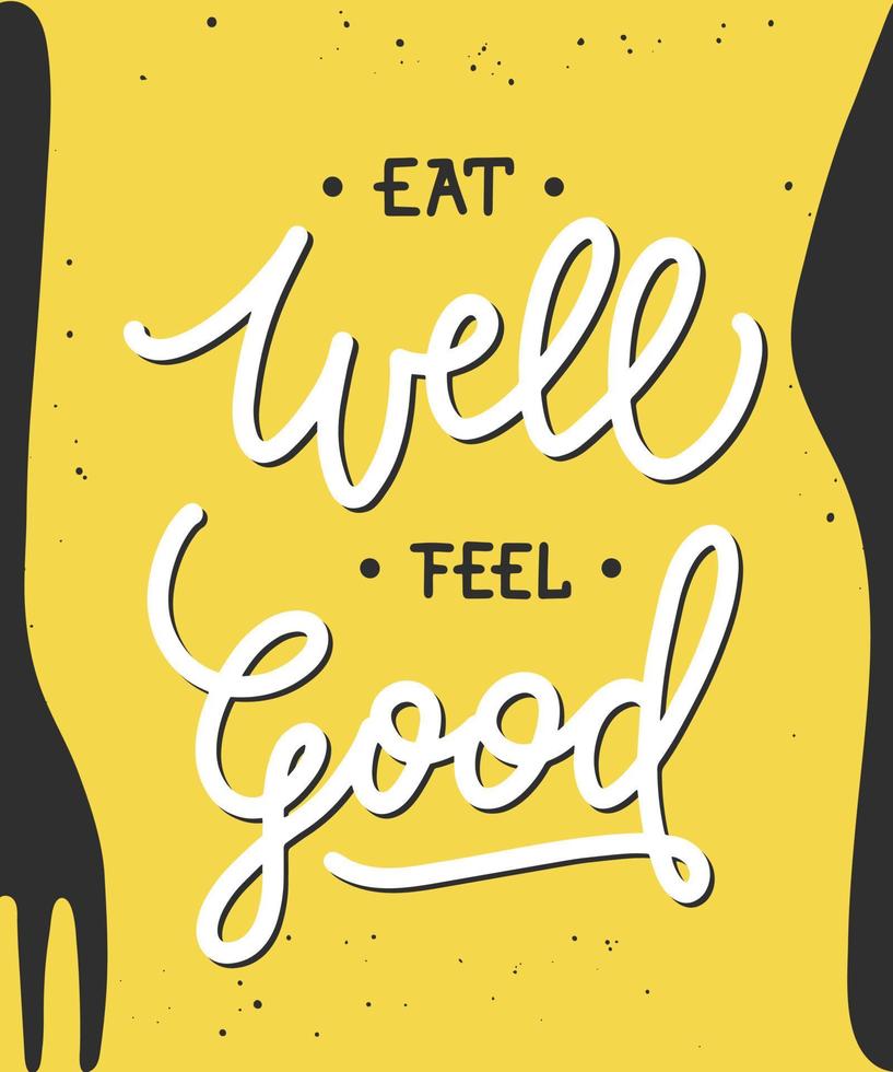 Eat well feel good, modern ink brush calligraphy. Handwritten lettering with fork and knife on yellow background. vector
