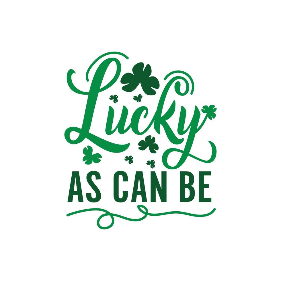 St. Patrick's Day Quotes and lettering vector T-shirt design