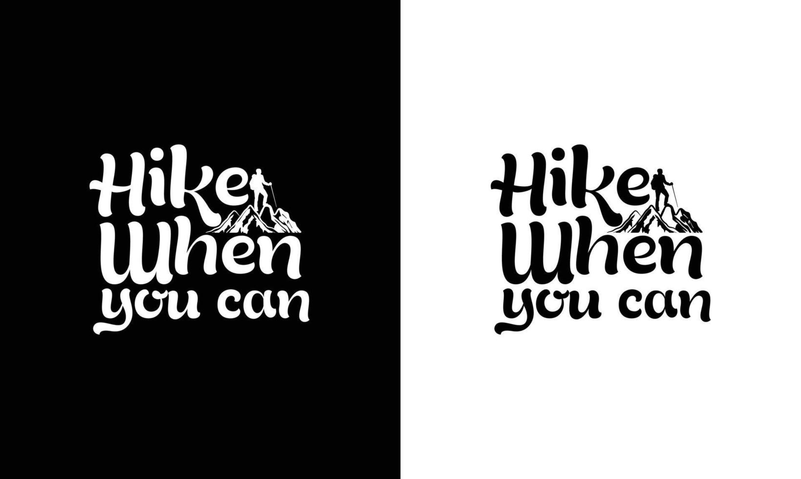 Hiking Quote T shirt design, typography vector