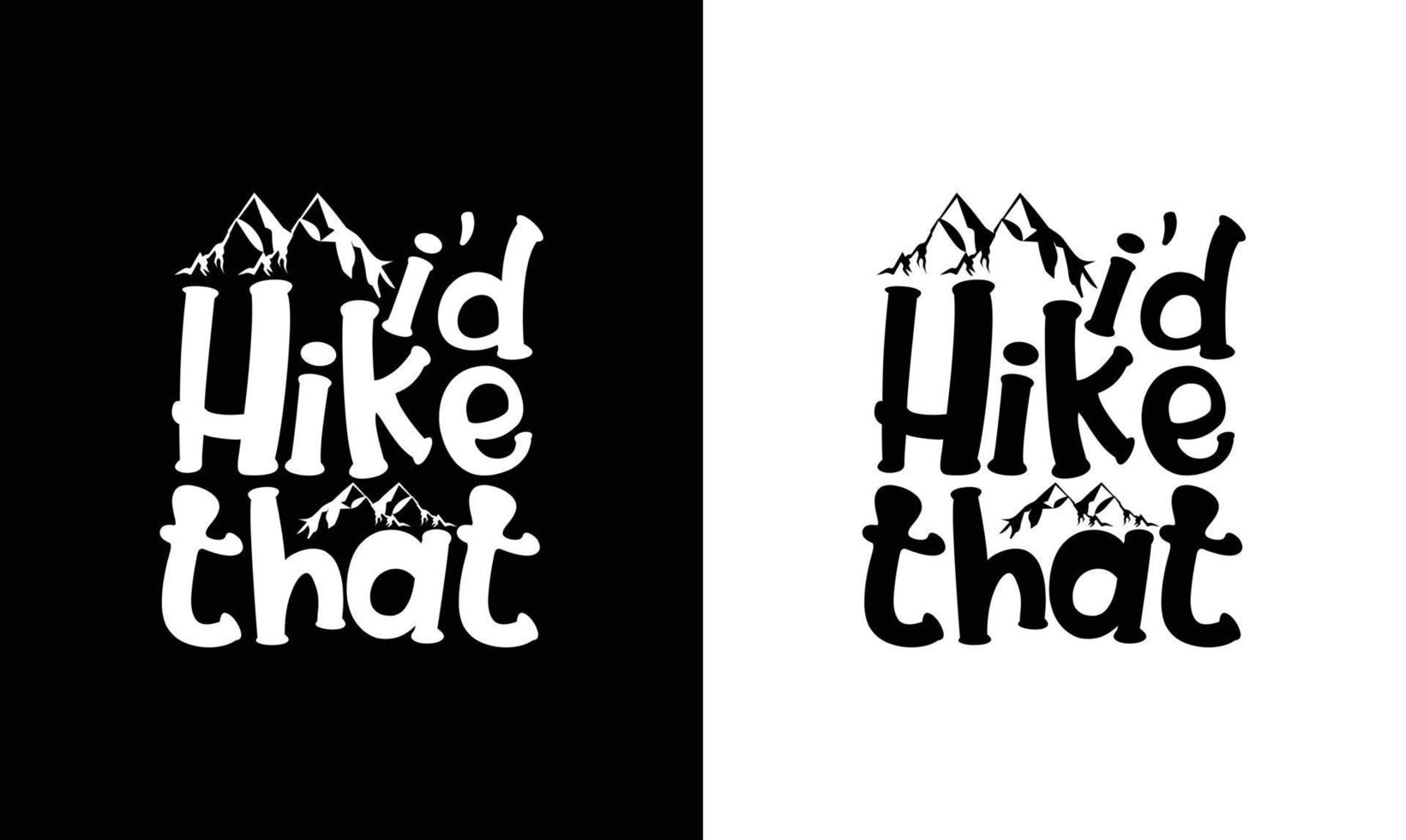 Hiking Quote T shirt design, typography vector