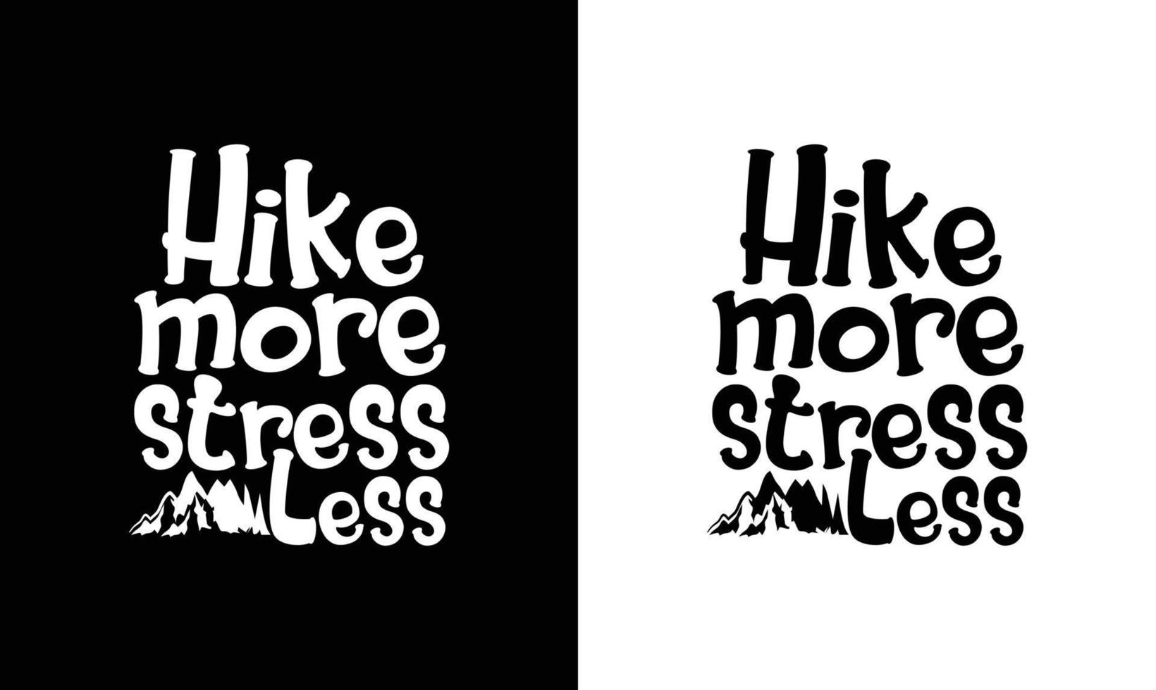 Hiking Quote T shirt design, typography vector