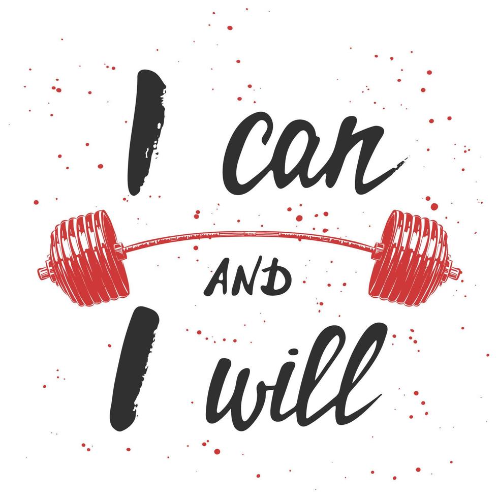 Vector hand drawn unique typography design element for greeting cards, decoration, prints and posters. I can and i will with sketch of barbell. Handwritten lettering. Modern ink brush calligraphy.