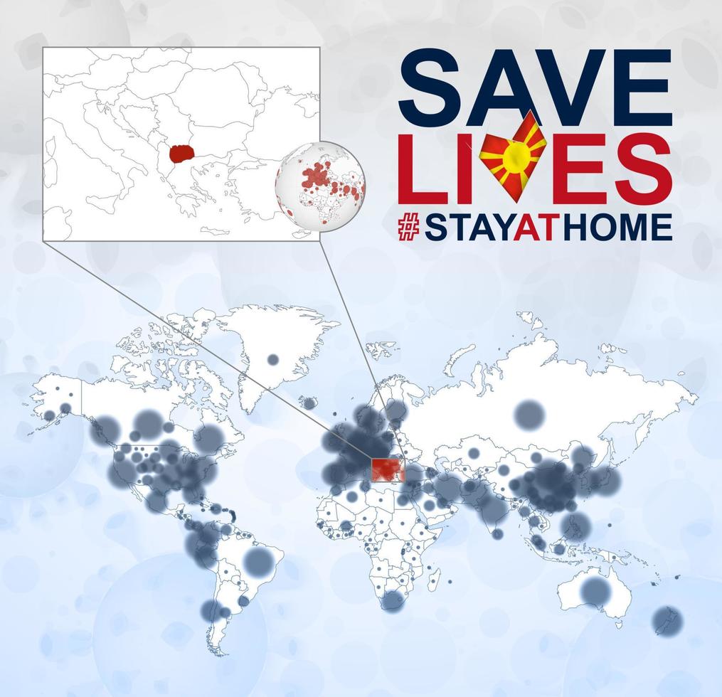 World Map with cases of Coronavirus focus on Macedonia, COVID-19 disease in Macedonia. Slogan Save Lives with flag of Macedonia. vector