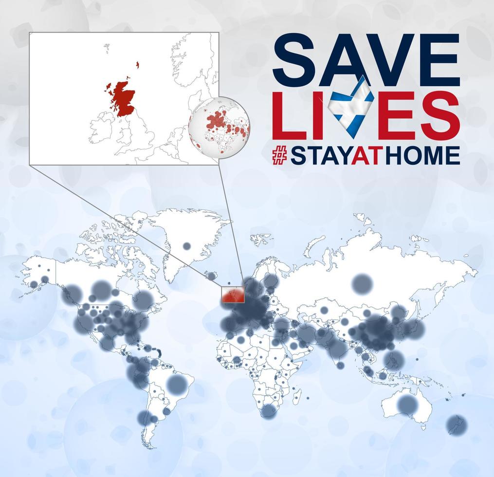 World Map with cases of Coronavirus focus on Scotland, COVID-19 disease in Scotland. Slogan Save Lives with flag of Scotland. vector