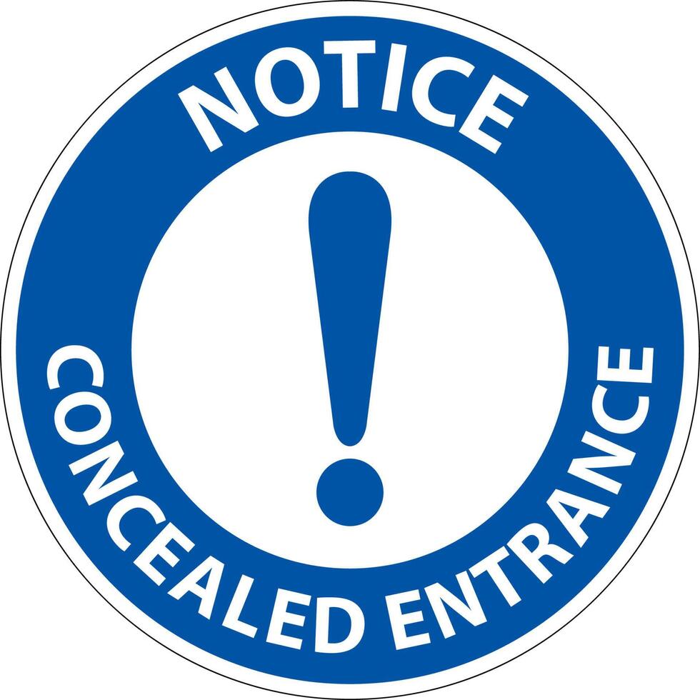 Notice Label Concealed Entrance Sign On White Background vector