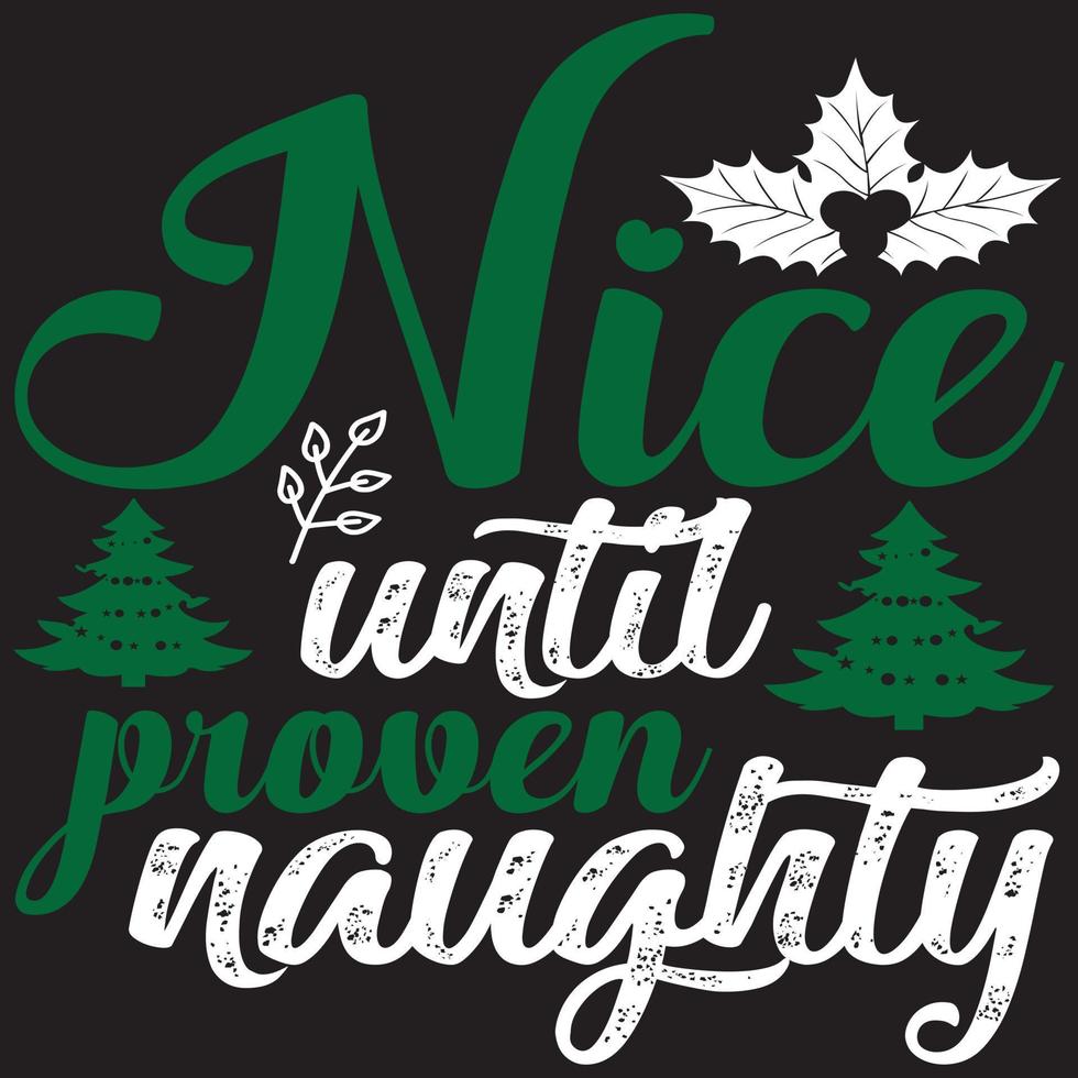 Nice until proven good. vector
