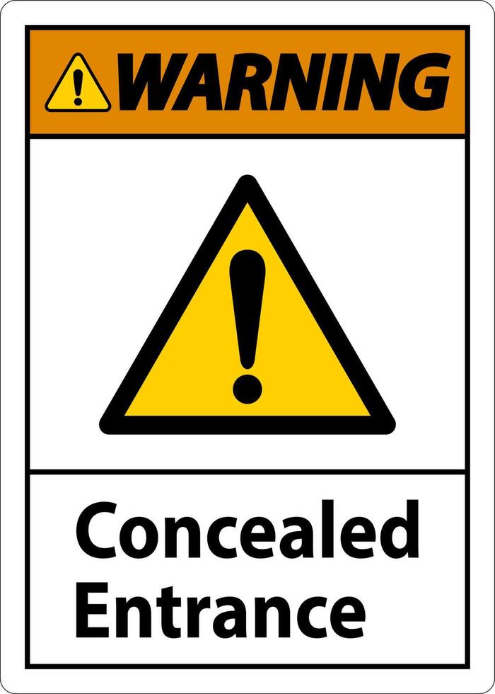 Warning Label Concealed Entrance Sign On White Background vector