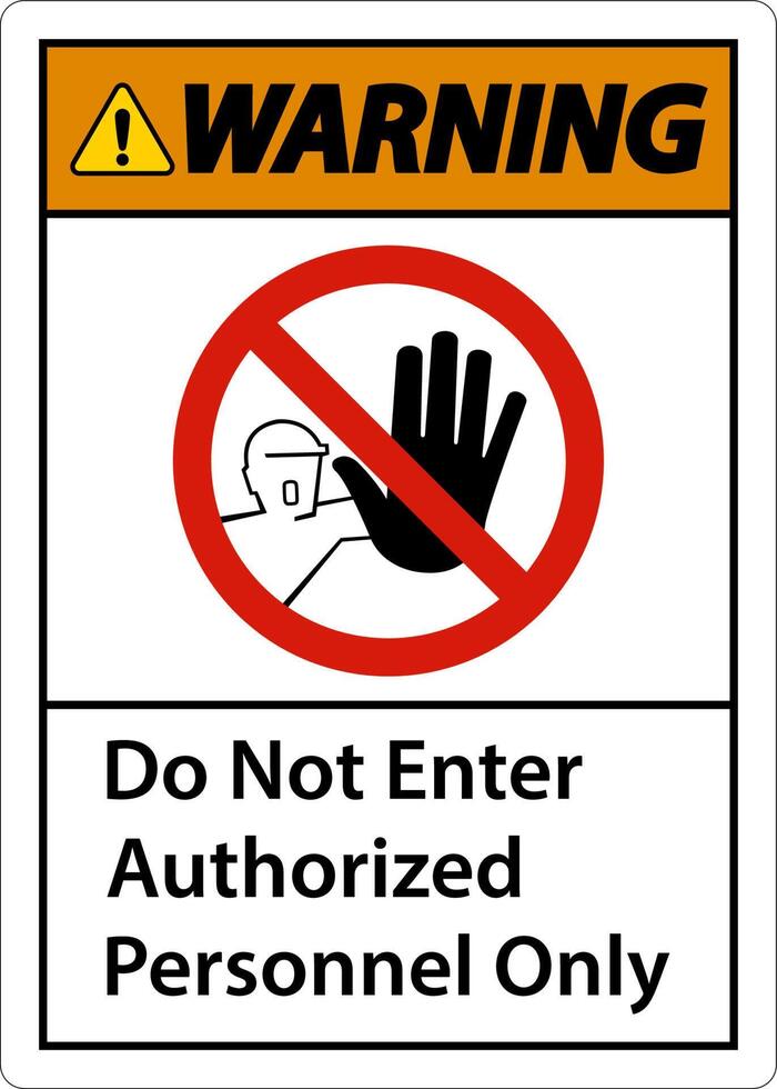Warning Do Not Enter Authorized Personnel Only Sign vector