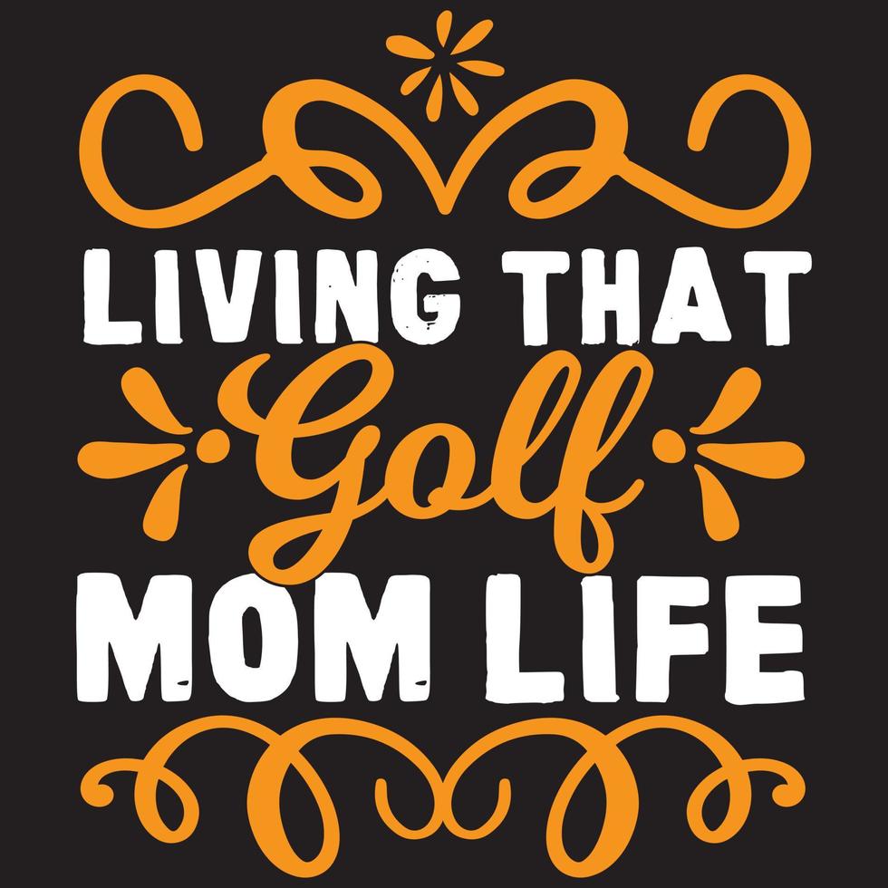 living that golf mom life vector