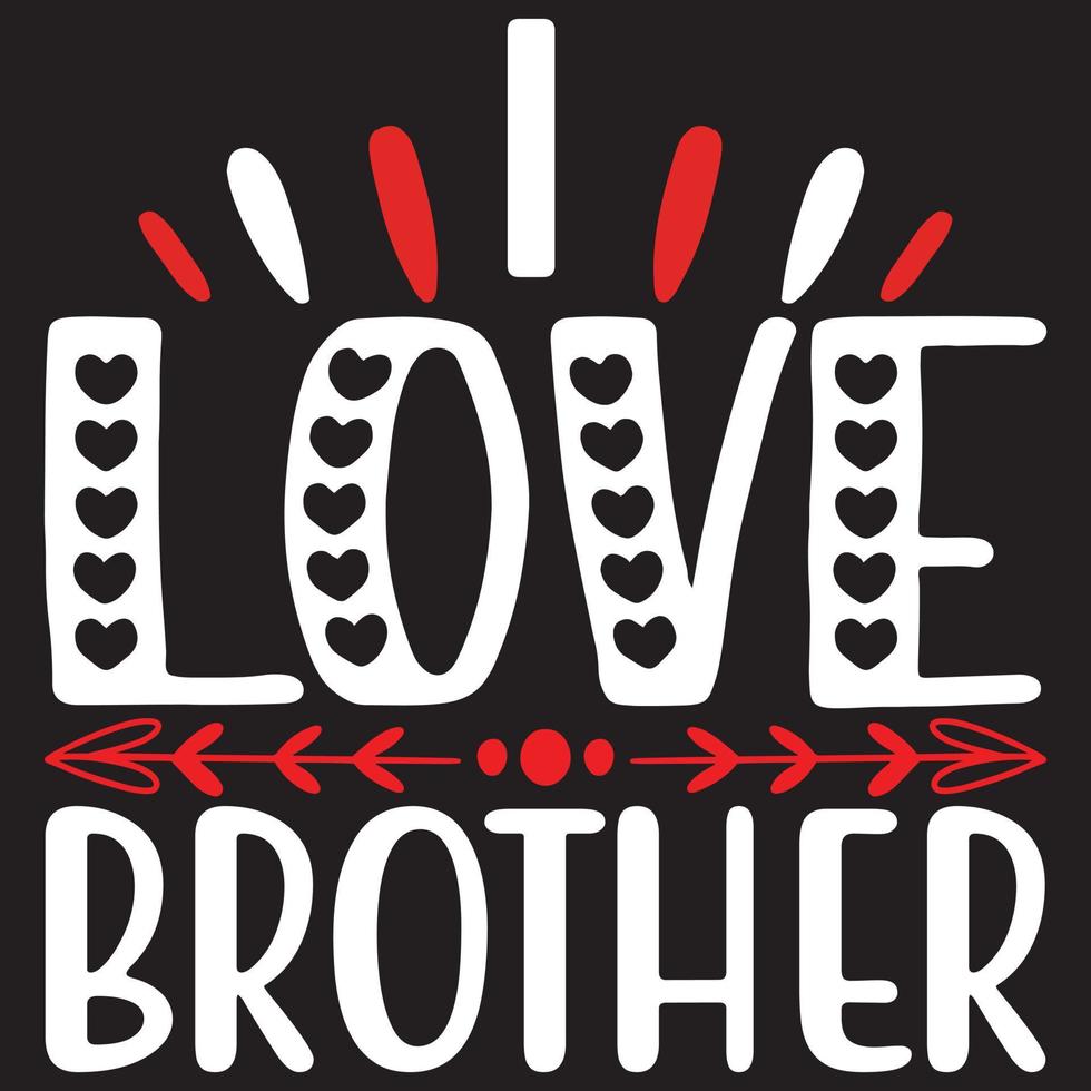 love brother t shirt design vector