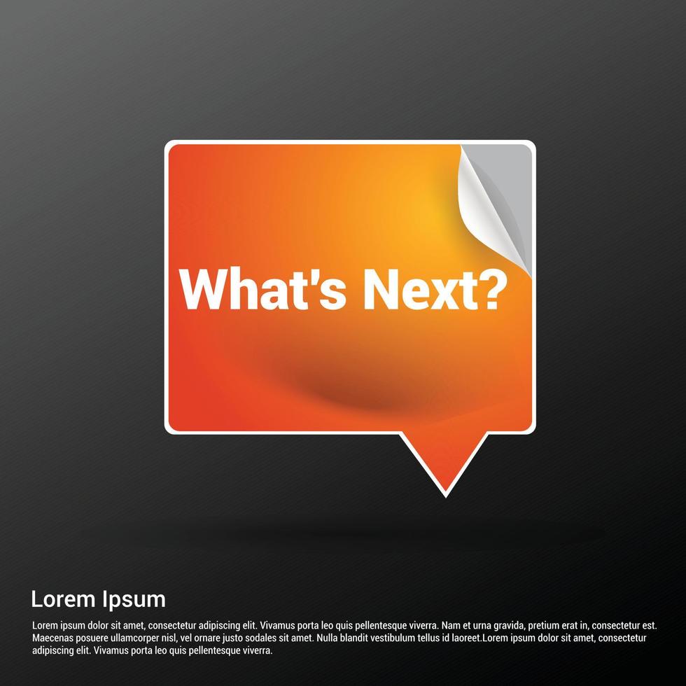 What's next typographic design with elegent design vector