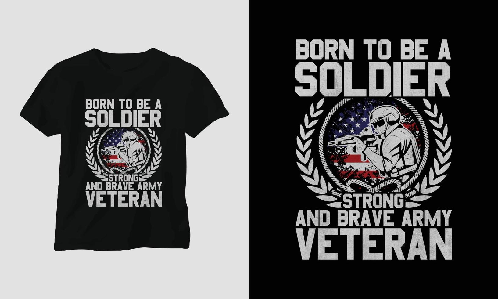 Veteran  Day T-shirt Design with the soldier, flag, weapons, and skull. Vintage style with grunge effect vector