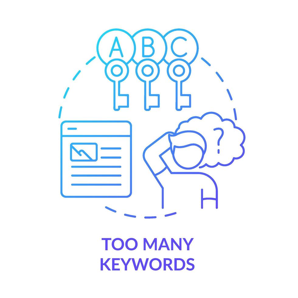 Too many keywords blue gradient concept icon. Keyword stuffing. Search engine optimization mistake abstract idea thin line illustration. Isolated outline drawing. vector