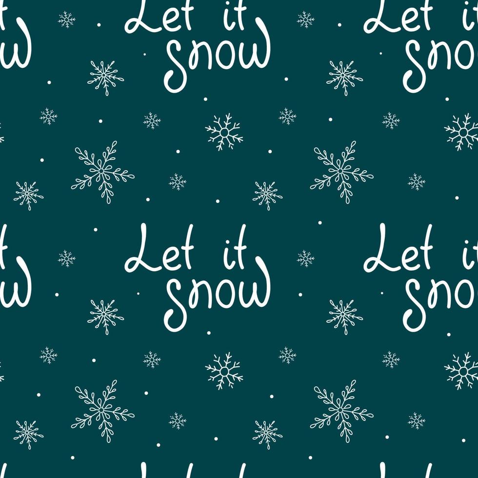 Christmas doodle seamless pattern with snowflakes and lettering let it snow. Blue winter background for a wrapping paper, gift wrap, wallpaper, scrapbooking. Hand drawn vector illustration.