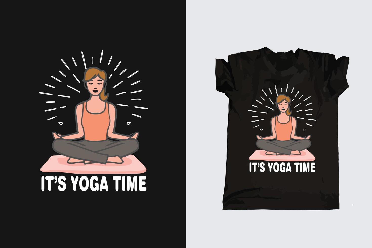 Print Ready Meditation Yoga Time Typography T-shirt Design vector