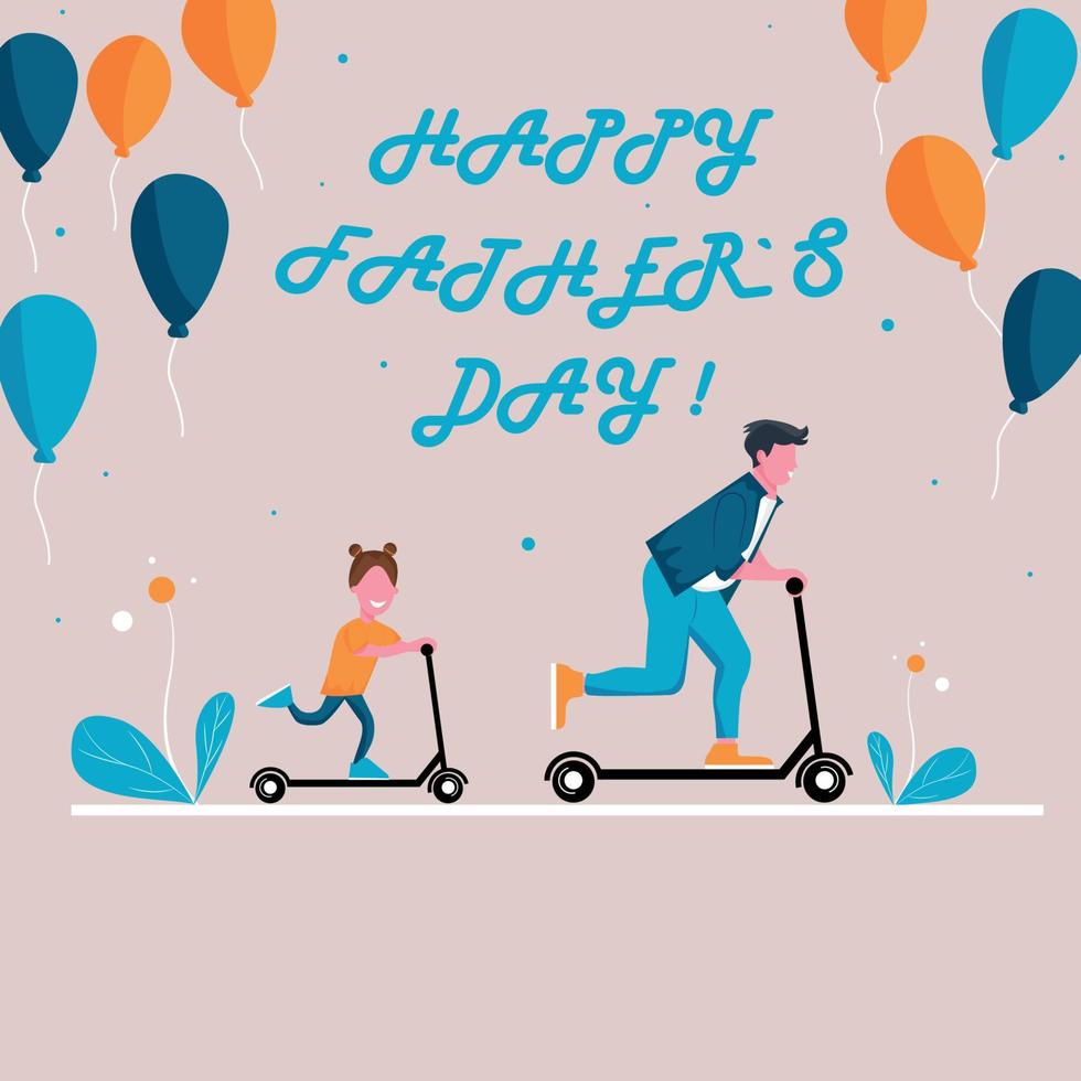 Happy Father's Day. Daughter and dad. Father's day. Daughter and dad ride a scooter. Family-related poster, banner or illustration. Air balloons. vector