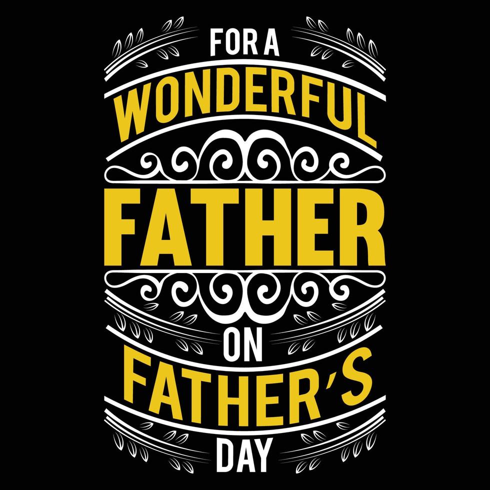 Father day t-shirt design vector