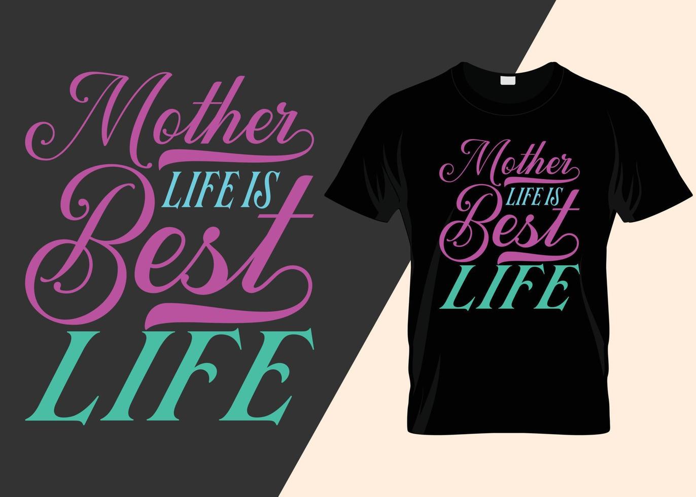 Mother life is best life T-shirt design vector