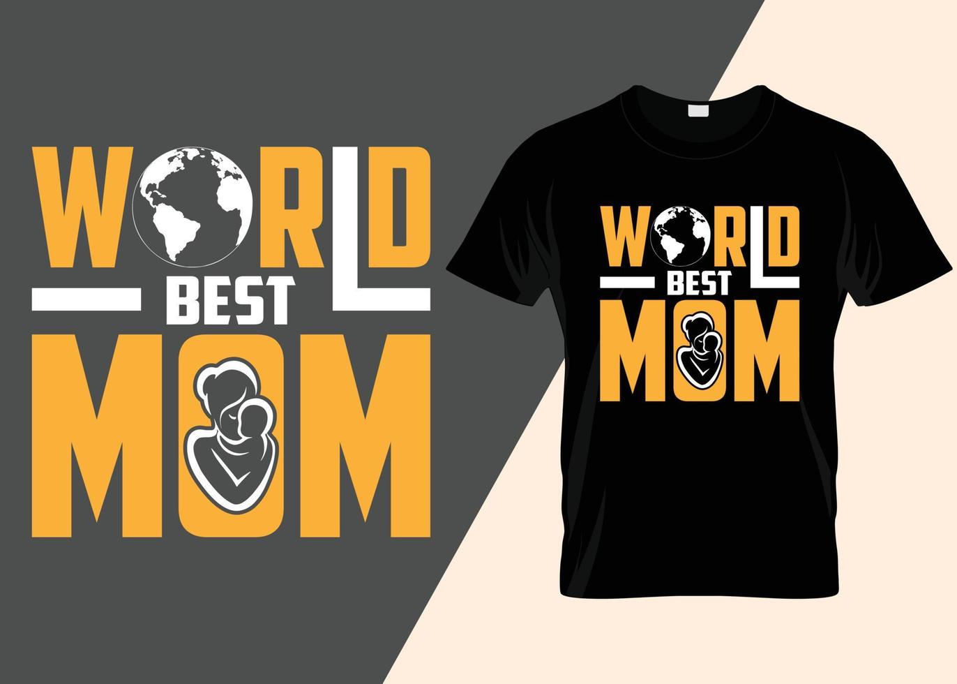 World best mom T-shirt design vector