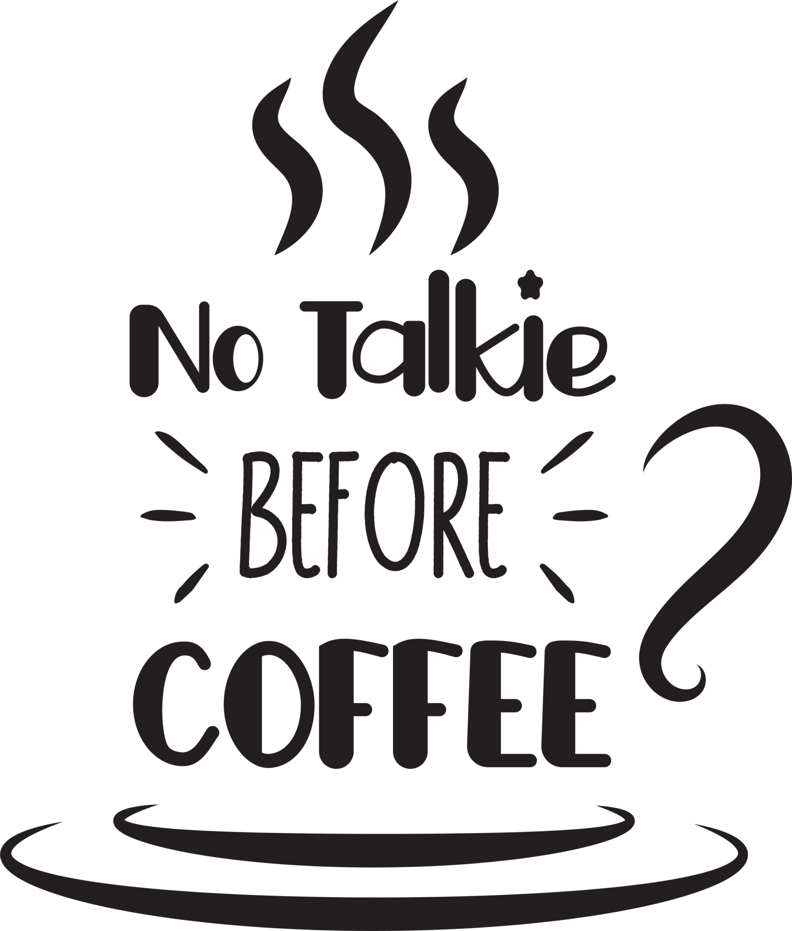 No Talkie Before Coffee lettering and coffee quote illustration