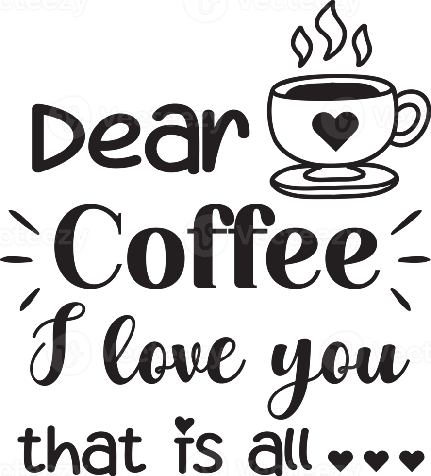 caffè è un' abbraccio nel un' boccale lettering e caffè citazione illustrazione png