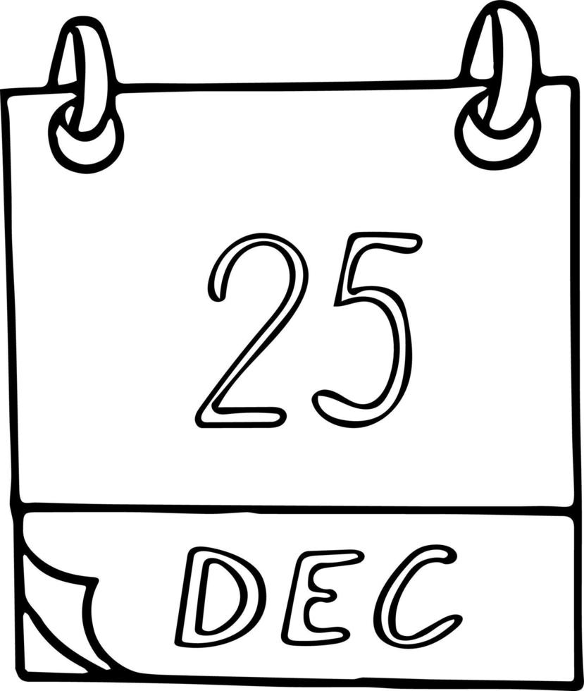 calendario dibujado a mano en estilo garabato. 25 de diciembre. navidad, día, fecha. icono, elemento adhesivo para el diseño. planificación, vacaciones de negocios vector