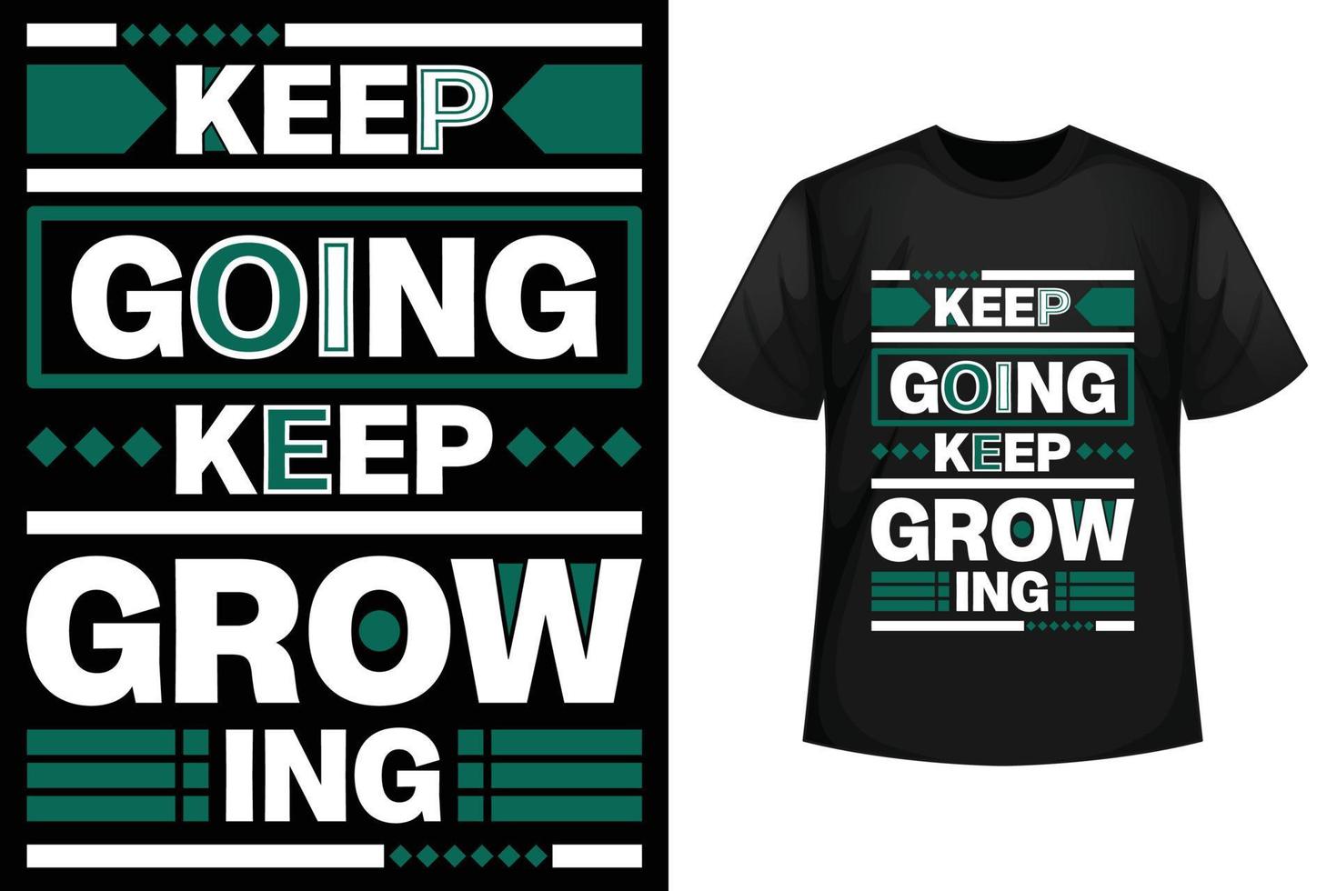 Keep going keep growing - T-shirt design template vector